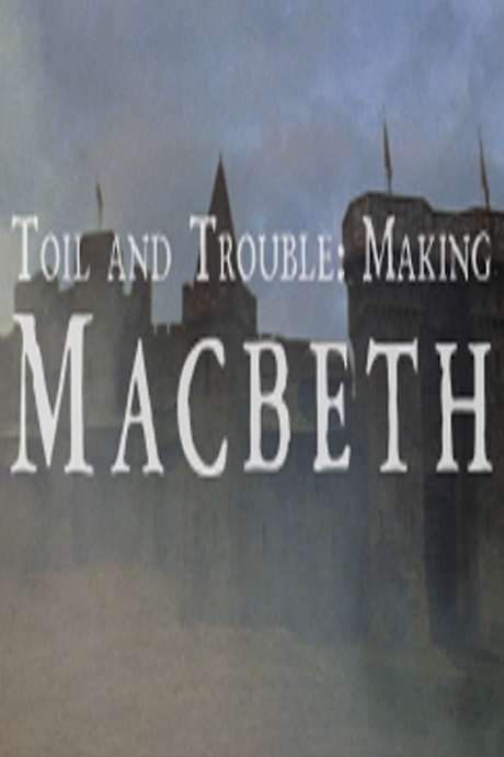 Toil And Trouble: Making ‘Macbeth’ (2014) movie poster