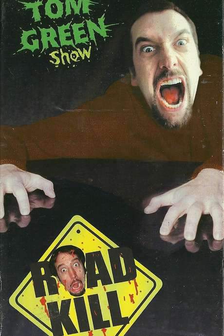 Tom Green Show: Road Kill (1999) movie poster