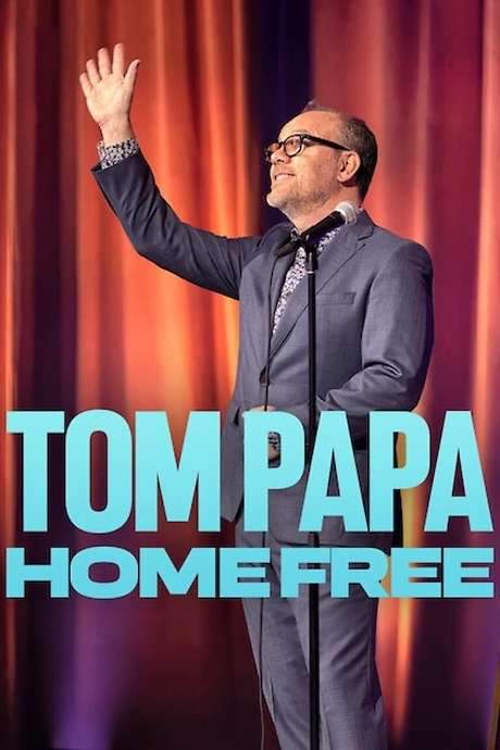 Tom Papa: Home Free (2024) movie poster