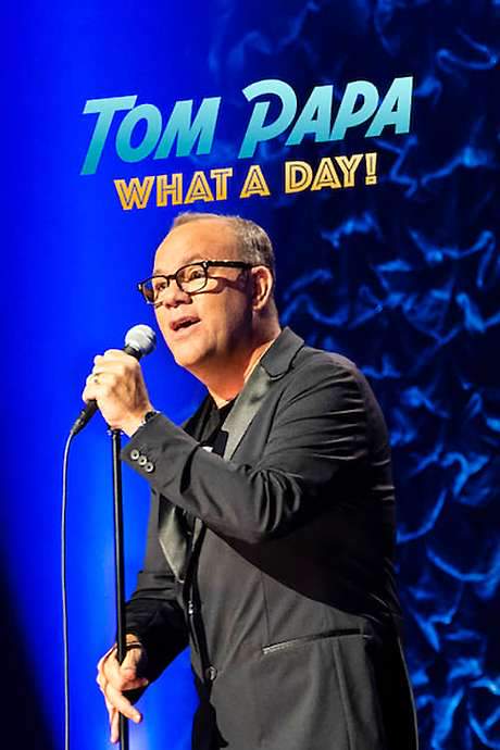 Tom Papa: What a Day! (2022) movie poster