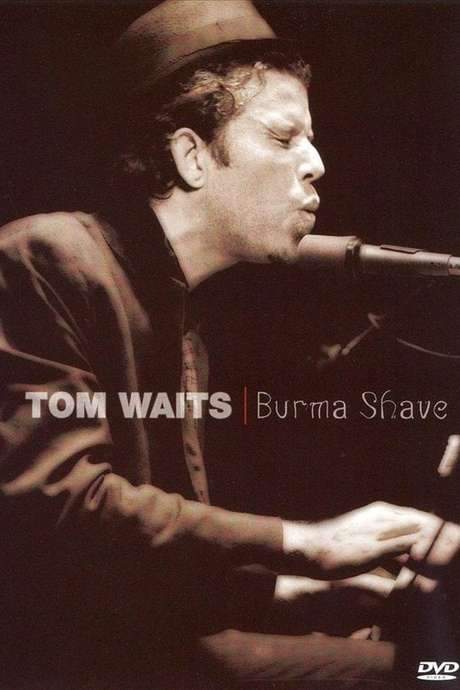 Tom Waits - Burma Shave [Live Concert] (2006) movie poster