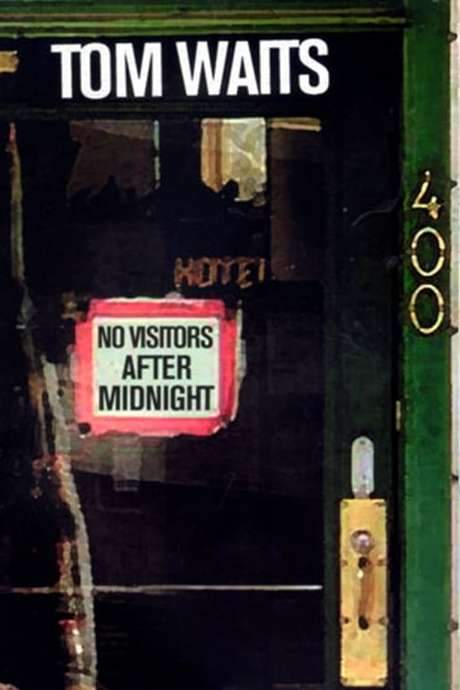 Tom Waits - No Visitors After Midnight (2006) movie poster