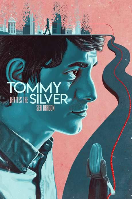 Tommy Battles the Silver Sea Dragon (2018) movie poster