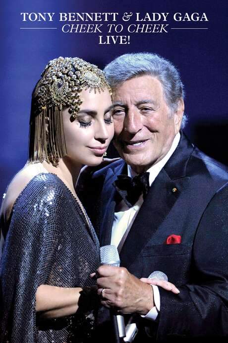 Tony Bennett & Lady Gaga: Cheek To Cheek (Live From PBS) (2014) movie poster