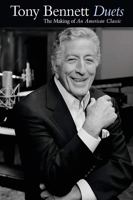 Tony Bennett: Duets - The Making of an American Classic (2007) movie poster