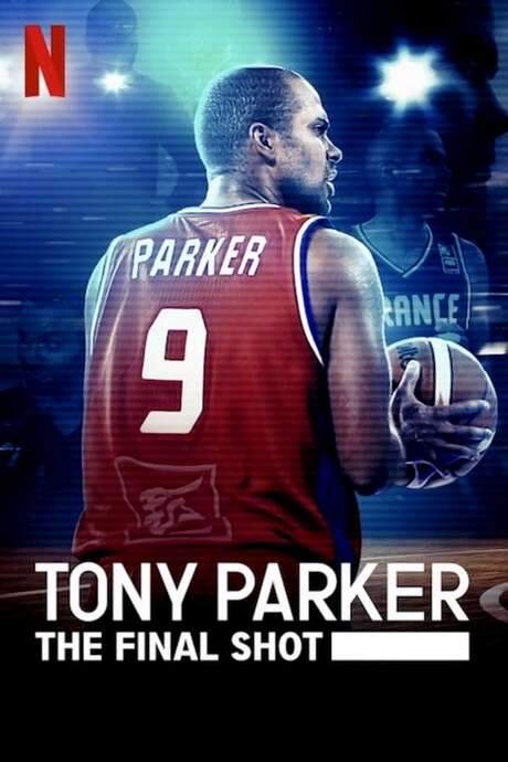 Tony Parker: The Final Shot (2021) movie poster