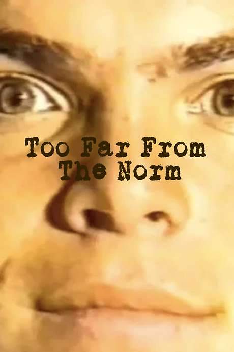 Too Far from the Norm (1987) movie poster