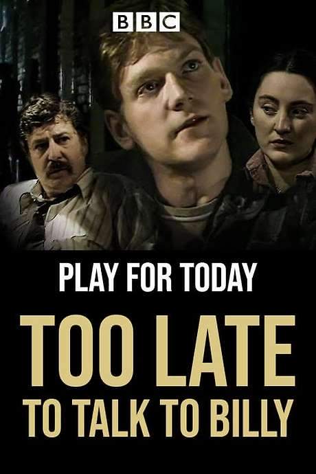 Too Late to Talk to Billy (1982) movie poster
