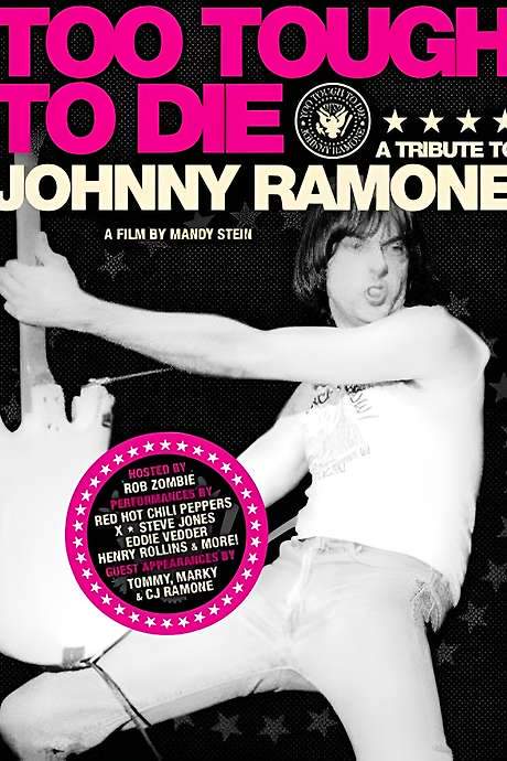 Too Tough to Die: A Tribute to Johnny Ramone (2006) movie poster