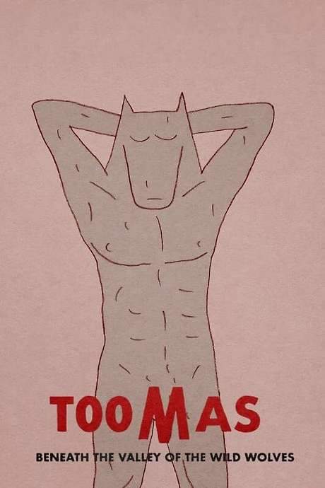 Toomas Beneath the Valley of the Wild Wolves (2019) movie poster