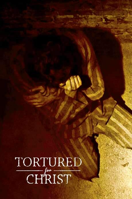 Tortured for Christ (2018) movie poster