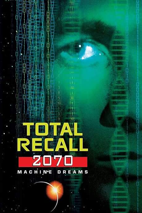 Total Recall 2070: Machine Dreams (1999) movie poster