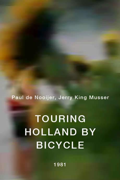 Touring Holland by Bicycle (1981) movie poster