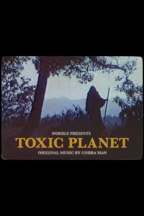 Toxic Planet (2018) movie poster