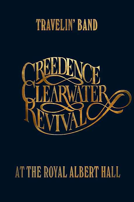 Travelin’ Band: Creedence Clearwater Revival at the Royal Albert Hall (2022) movie poster