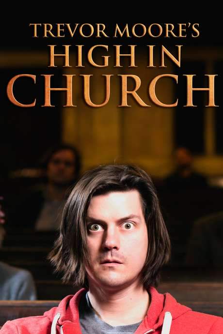 Trevor Moore: High In Church (2015) movie poster