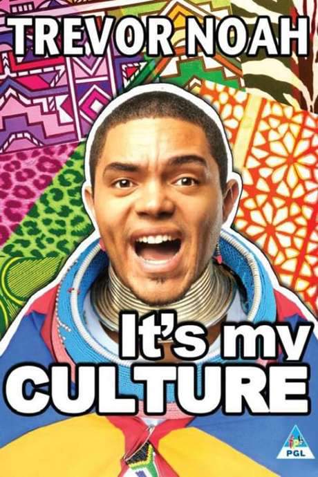 Trevor Noah: It’s My Culture (2013) movie poster