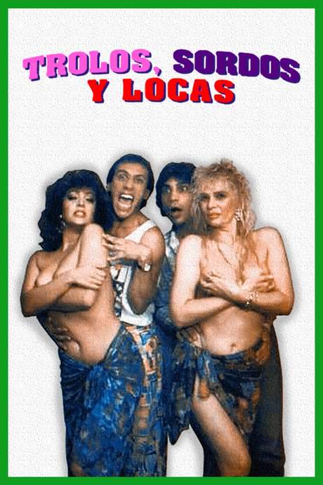 Trolos, sordos y locas (1991) movie poster