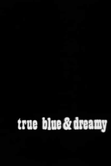 True Blue and Dreamy (1974) movie poster