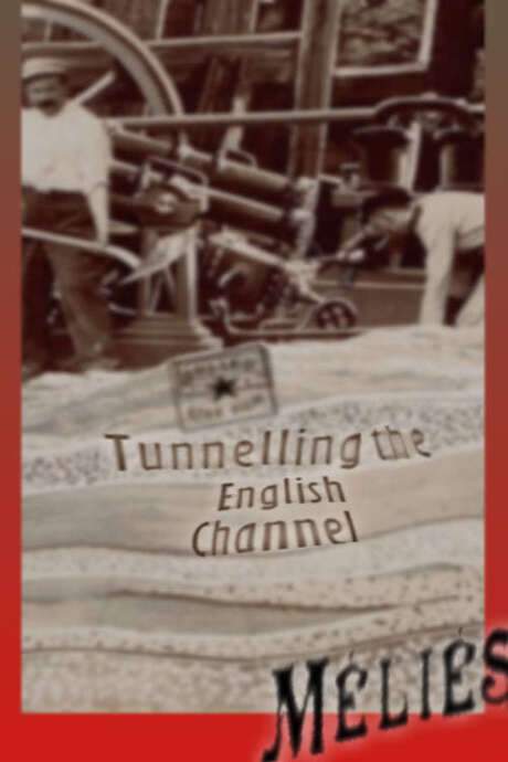 Tunneling the English Channel (1907) movie poster