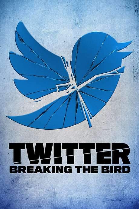 Twitter: Breaking the Bird (2025) movie poster