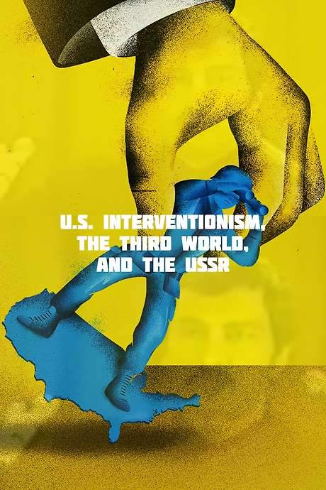 U.S. Interventionism, the Third World, and the USSR (1986) movie poster