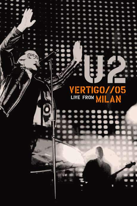 U2: Vertigo 05 - Live from Milan (2005) movie poster