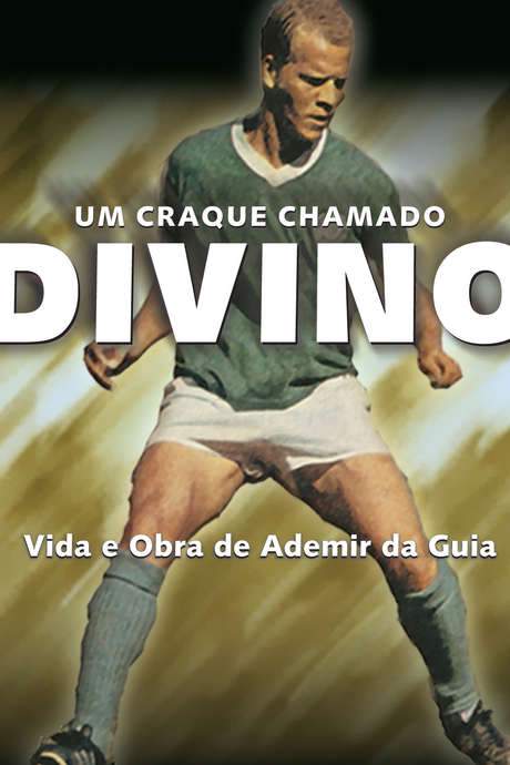 Um Craque Chamado Divino (2006) movie poster