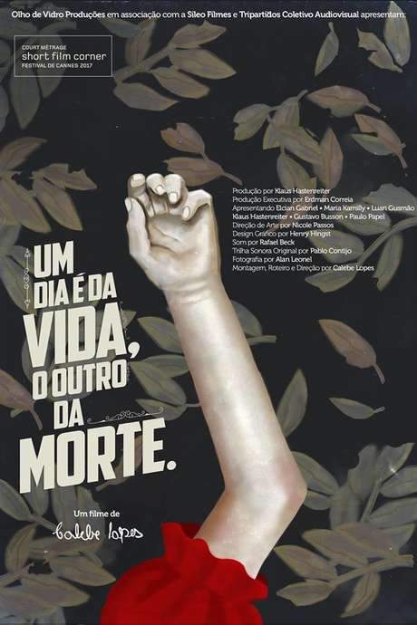 Um Dia é da Vida, o Outro da Morte (2017) movie poster