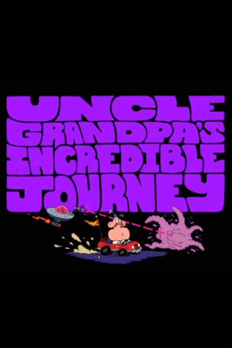 Uncle Grandpa’s Incredible Journey (2015) movie poster