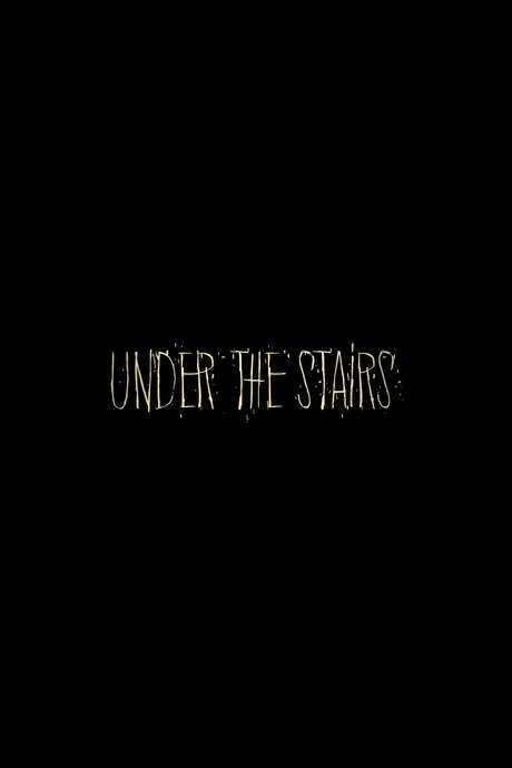Under the Stairs (2017) movie poster