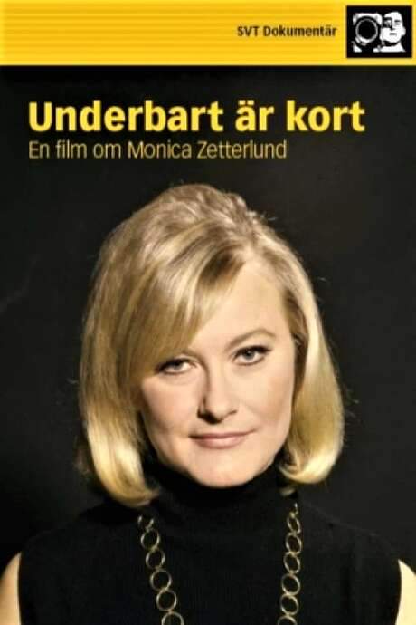 Underbart är kort - en film om Monica Zetterlund (2007) movie poster