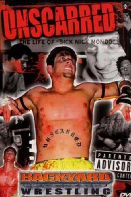 Unscarred: The Life of Nick Mondo (2004) movie poster