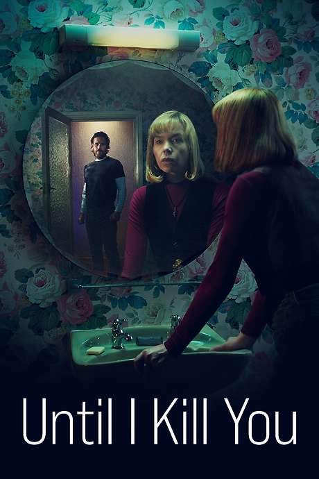 Until I Kill You (2024) movie poster