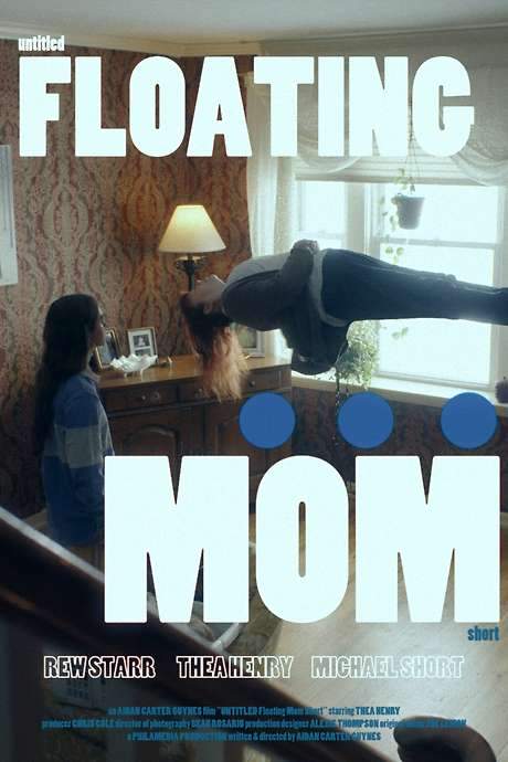 Untitled Floating Mom Short (2022) movie poster