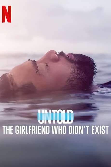 Untold: The Girlfriend Who Didn’t Exist (2022) movie poster