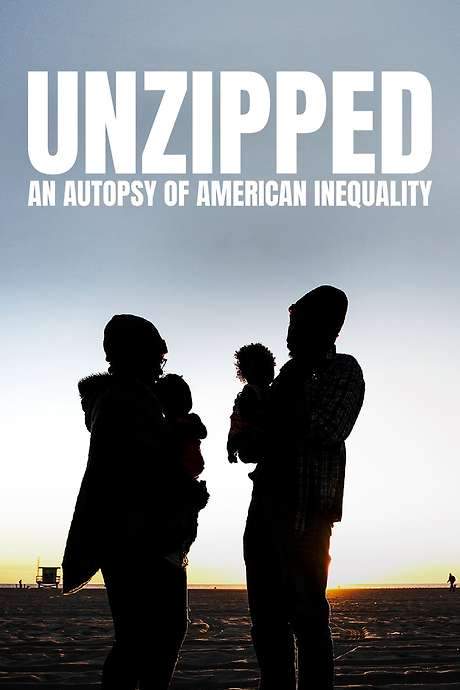 Unzipped: An Autopsy of American Inequality (2021) movie poster