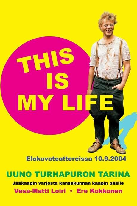 Uuno Turhapuro – This Is My Life (2004) movie poster