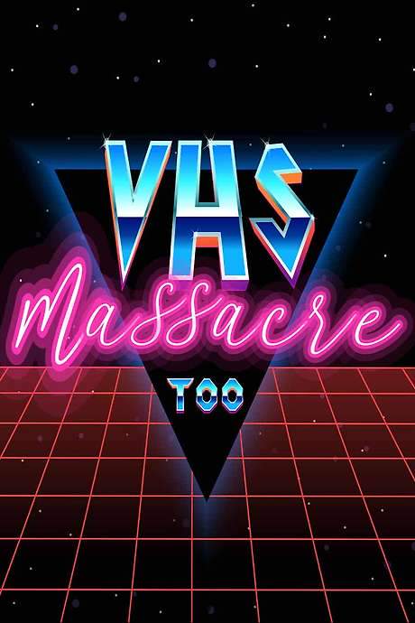VHS Massacre Too (2020) movie poster