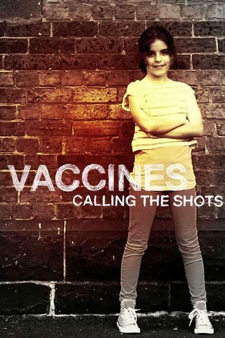 Vaccines: Calling the Shots (2014) movie poster
