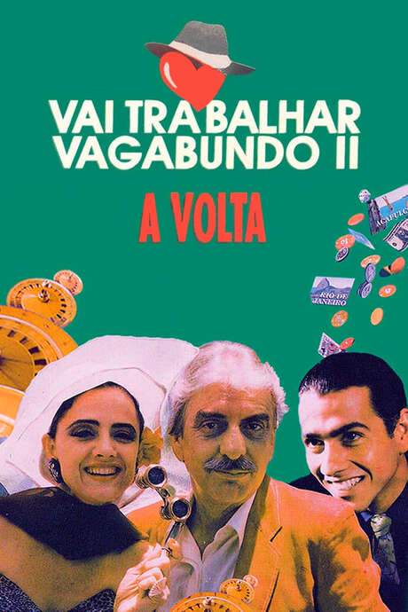 Vai Trabalhar Vagabundo II: A Volta (1991) movie poster