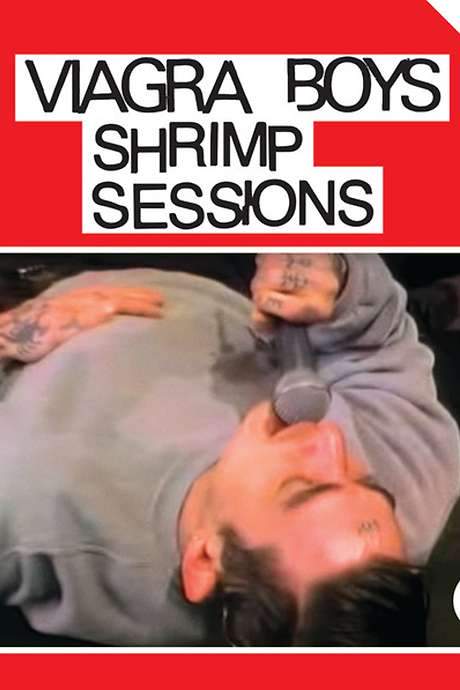 Viagra Boys: Shrimp Sessions (2018) movie poster