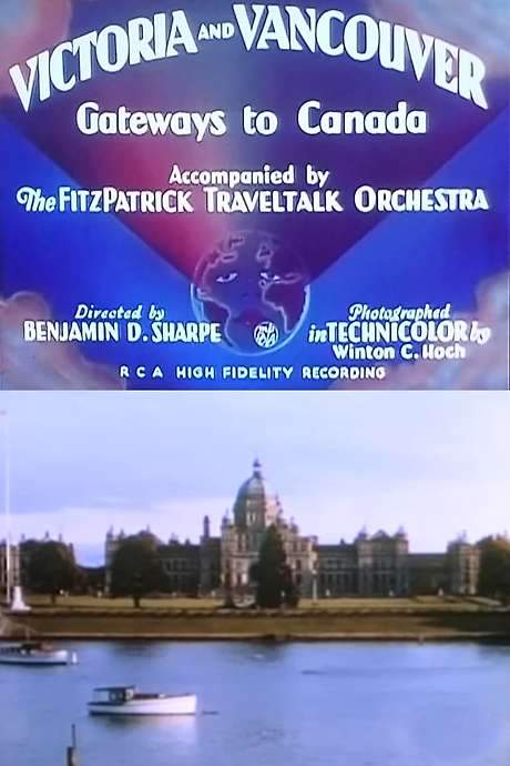 Victoria and Vancouver: Gateways to Canada (1936) movie poster