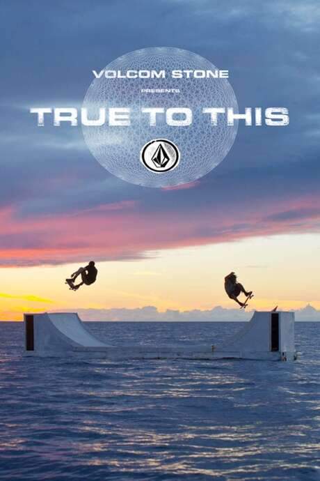 Volcom - True to This (2014) movie poster