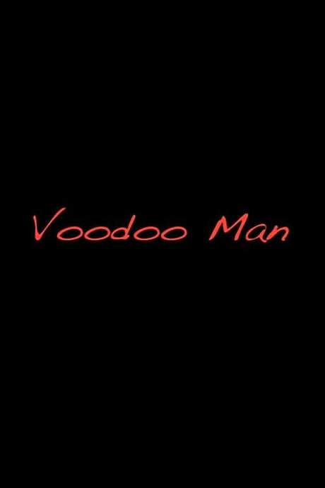 Voodoo Man (2015) movie poster