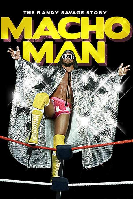 WWE: Macho Man - The Randy Savage Story (2014) movie poster