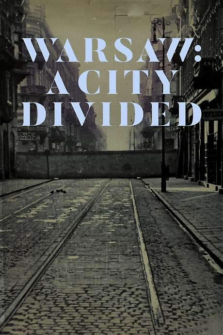 Warsaw: A City Divided (2019) movie poster