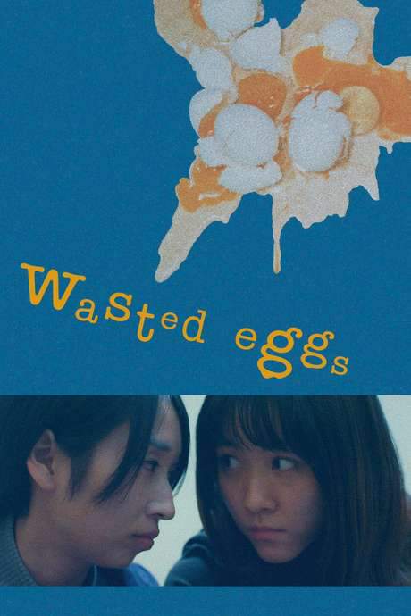 Wasted Eggs (2018) movie poster