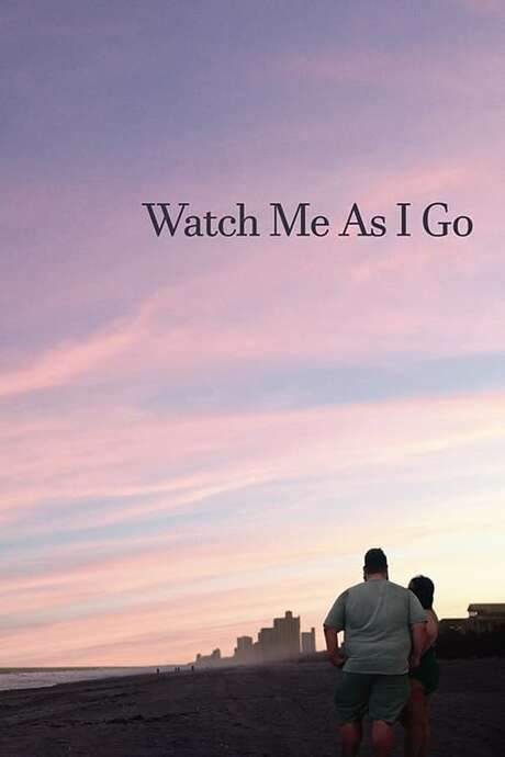 Watch Me As I Go (2021) movie poster