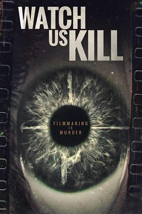 Watch Us Kill (2024) movie poster